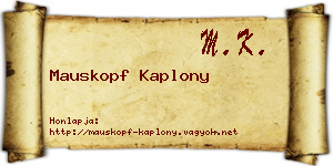 Mauskopf Kaplony névjegykártya